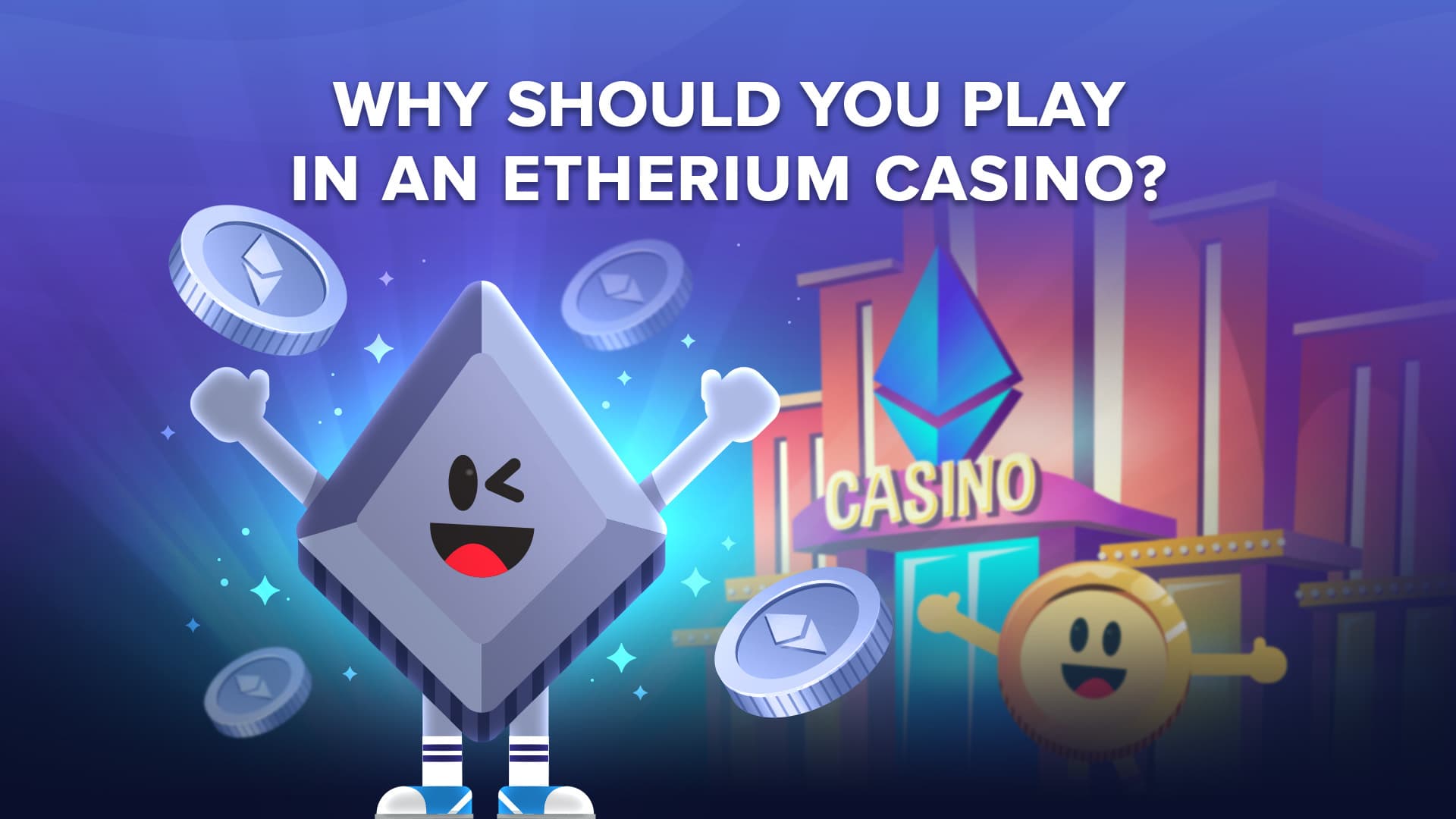 Why You Should Choose an ETH Casino?
